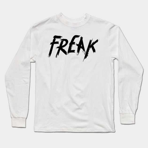 freak Long Sleeve T-Shirt by B0red